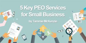 PEO Broker | 5 Key PEO Services for Small Business