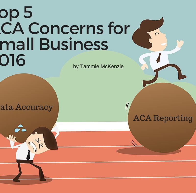 Top 5 ACA Concerns for Small Businesses in 2016