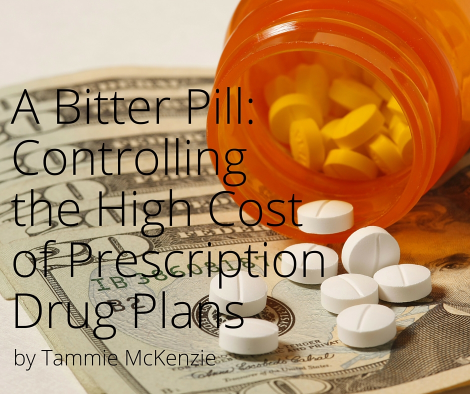 A Bitter Pill: Controlling the High Cost of Prescription Drug Plans | by Tammie McKenzie
