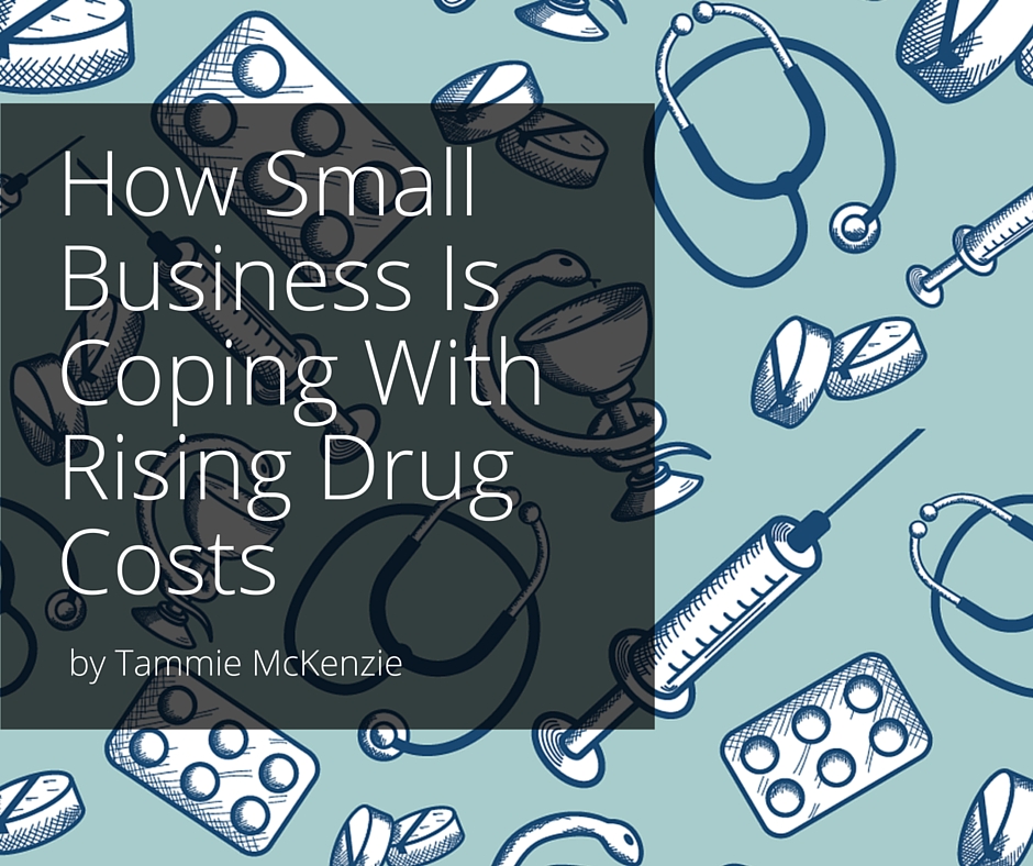 How Small Business Is Coping With Rising Drug Costs | Tammie McKenzie