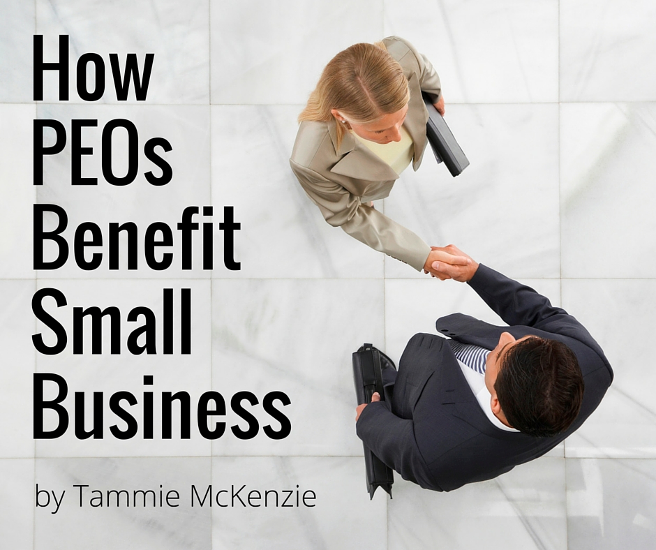 How PEOs Benefit Small Business | by Tammie McKenzie