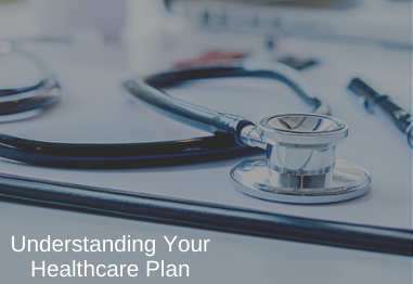 Understanding Your Healthcare Plan