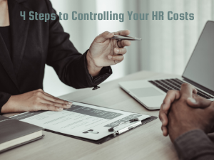 4 Steps to Controlling Your HR Costs