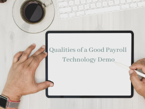 Qualities of a Good Payroll Technology Demo
