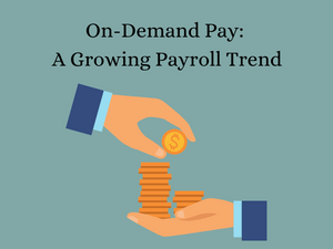 On Demand Pay A Growing Payroll Trend