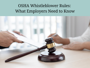 OSHA Whistleblower Rules What Employers Need to Know