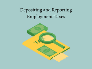 Depositing and Reporting Employment